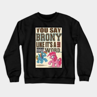 Brony Pony Crewneck Sweatshirt